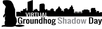Groundhog Shadow Day is going VIRTUAL!
